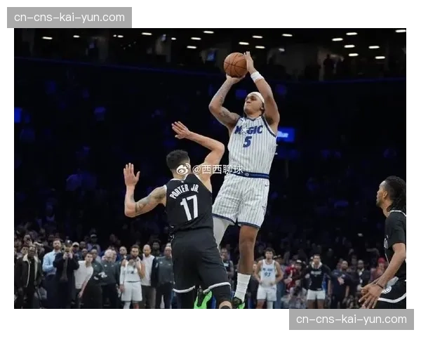 魔术vs篮网内线与快攻优势明显，冲击对手薄弱内线防守